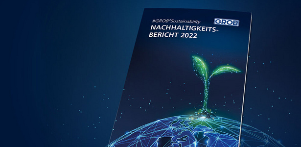 [Translate to en US:] GROB-Nachhaltigkeitsbericht 2022 